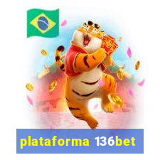 plataforma 136bet