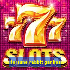 fortune rabbit ganhos