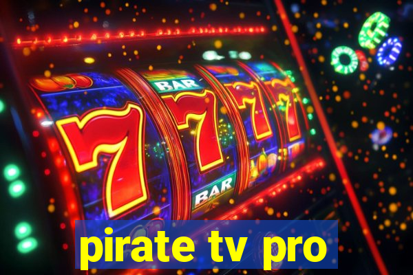 pirate tv pro