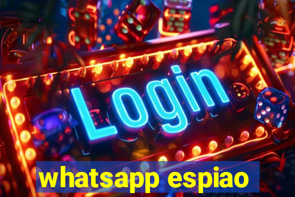 whatsapp espiao