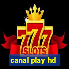 canal play hd