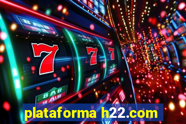 plataforma h22.com