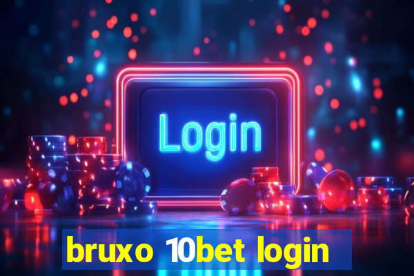 bruxo 10bet login