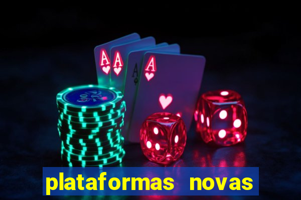 plataformas novas do jogo do tigrinho