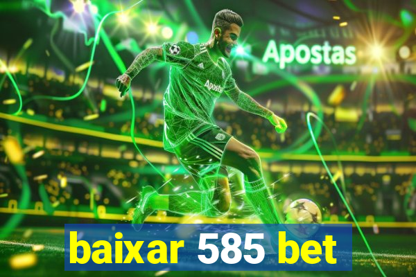 baixar 585 bet