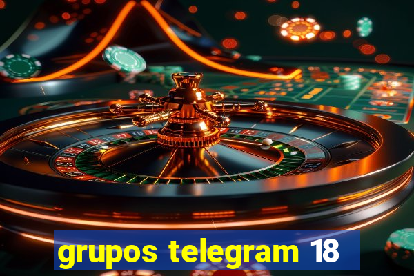 grupos telegram 18