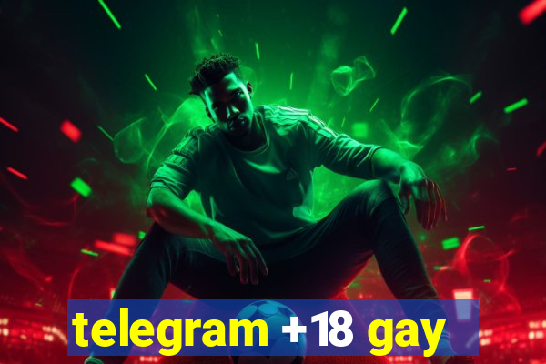 telegram +18 gay