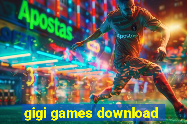 gigi games download