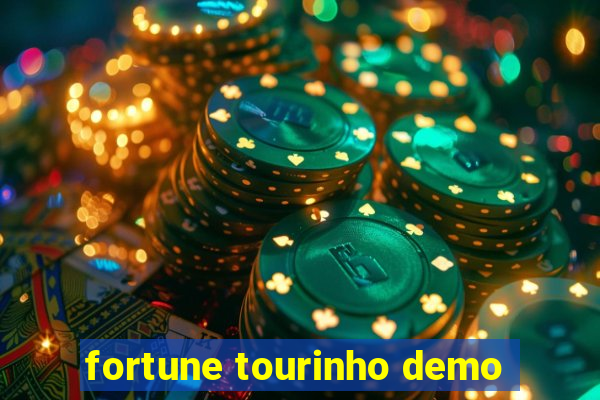 fortune tourinho demo