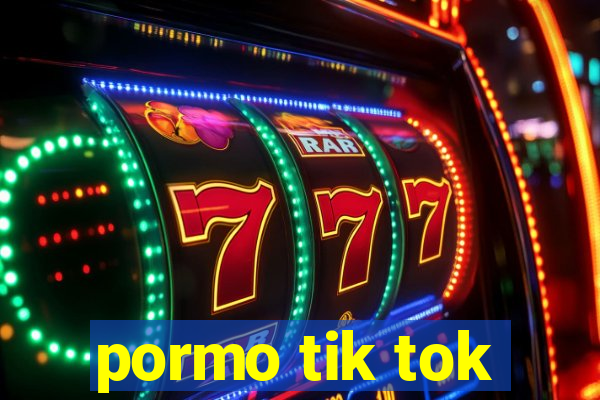 pormo tik tok