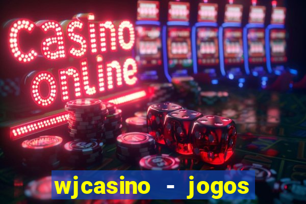 wjcasino - jogos slots premium