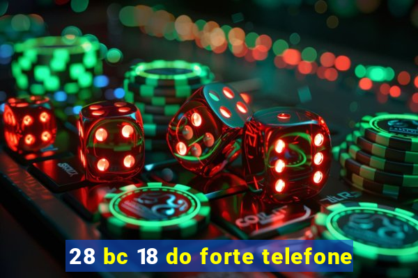 28 bc 18 do forte telefone