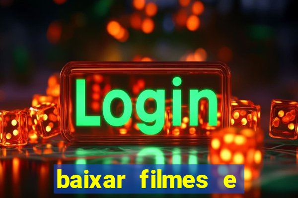 baixar filmes e series em mp4