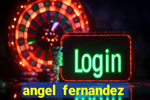 angel fernandez only fans