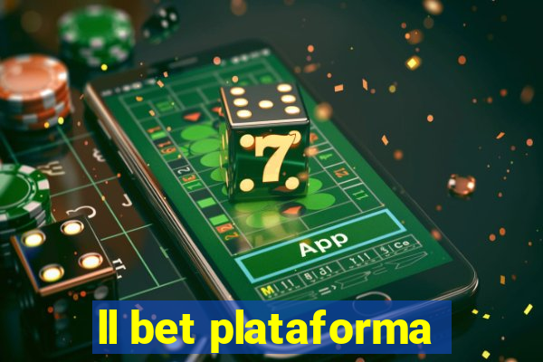 ll bet plataforma