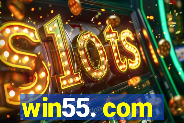 win55. com