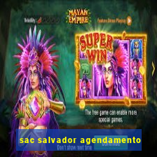 sac salvador agendamento