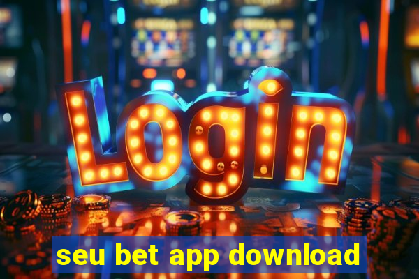 seu bet app download