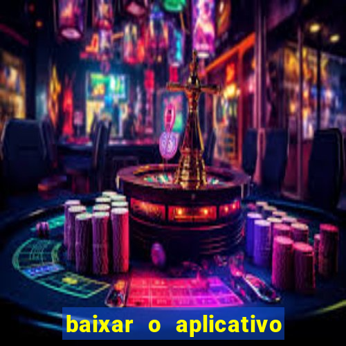 baixar o aplicativo vai de bet