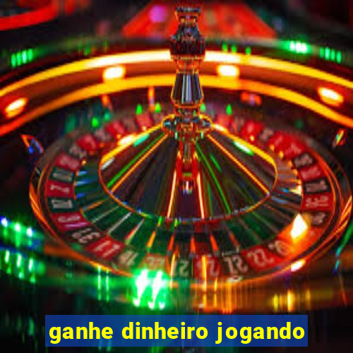 ganhe dinheiro jogando