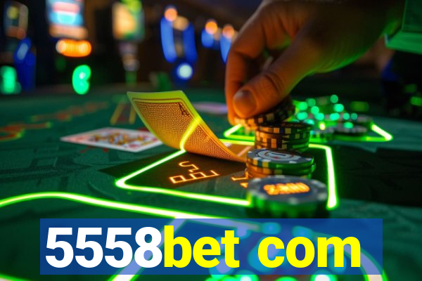 5558bet com