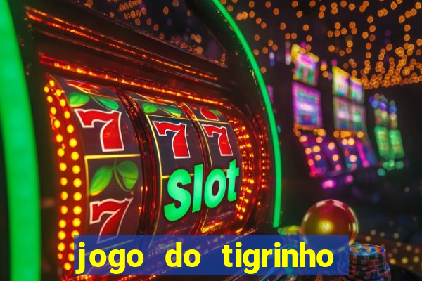 jogo do tigrinho deposito minimo 1 real