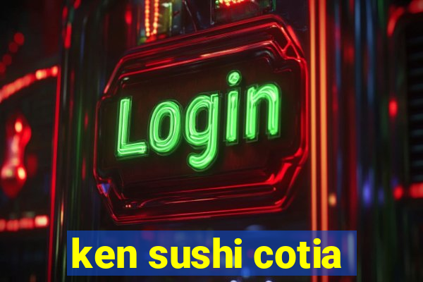 ken sushi cotia