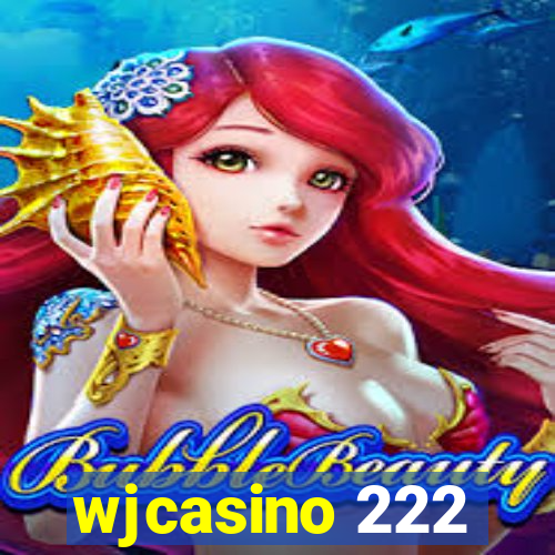 wjcasino 222