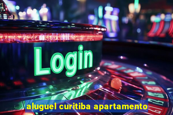 aluguel curitiba apartamento