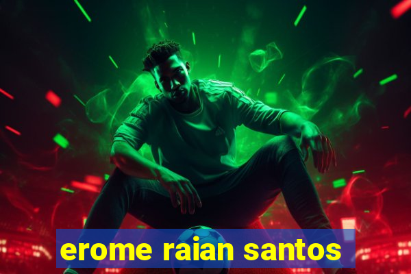 erome raian santos