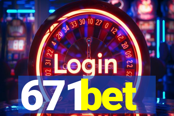 671bet