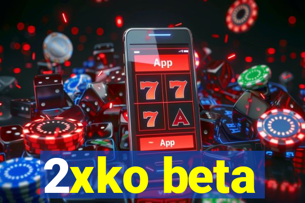 2xko beta