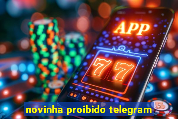 novinha proibido telegram