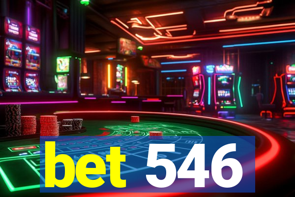 bet 546