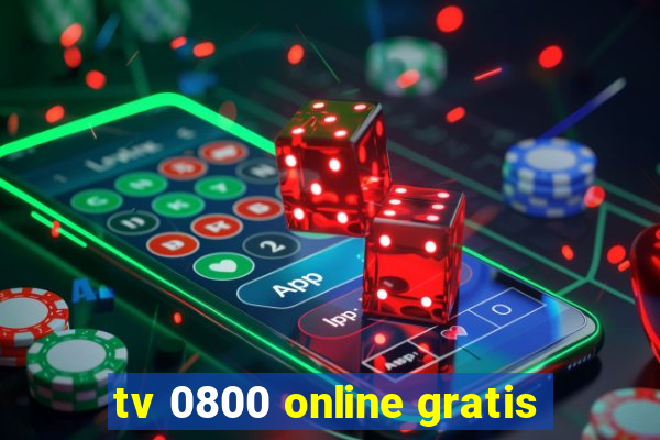 tv 0800 online gratis