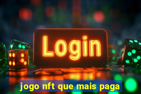 jogo nft que mais paga