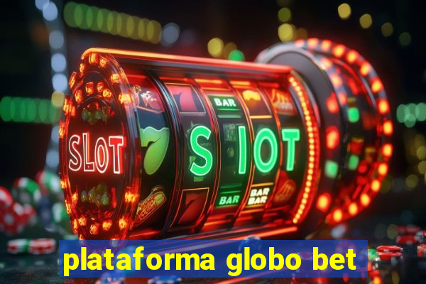 plataforma globo bet