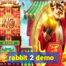 rabbit 2 demo