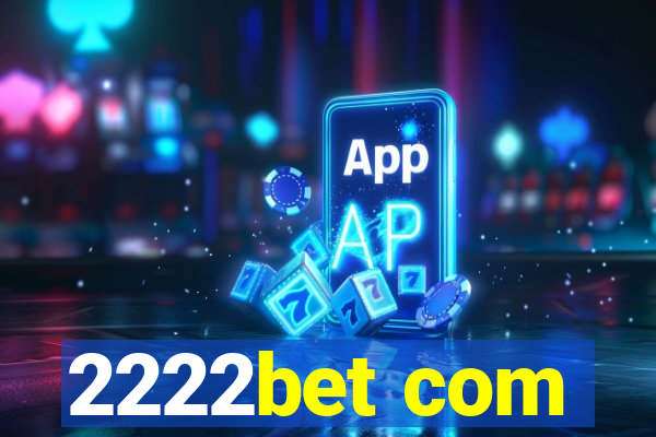 2222bet com