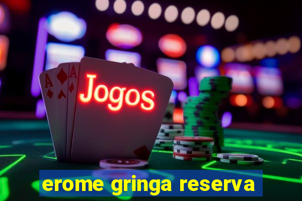 erome gringa reserva