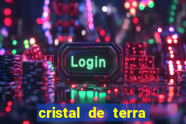 cristal de terra stardew valley