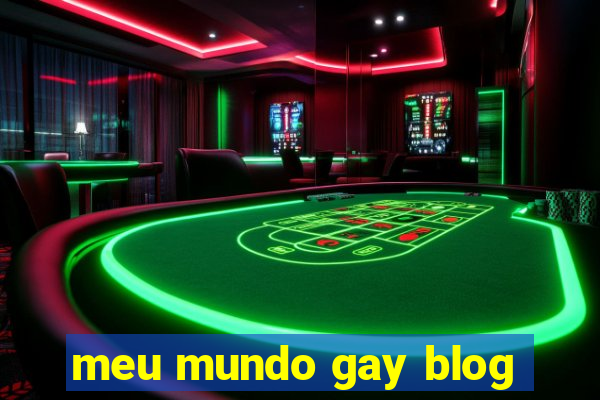 meu mundo gay blog