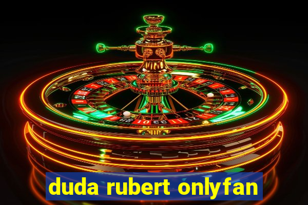 duda rubert onlyfan