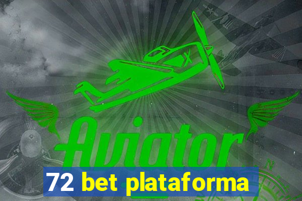 72 bet plataforma