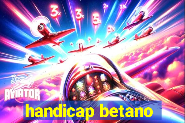 handicap betano