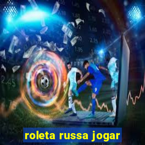 roleta russa jogar