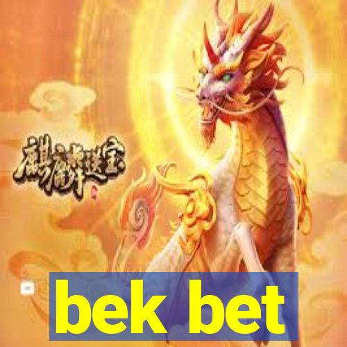 bek bet