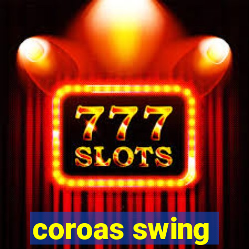 coroas swing