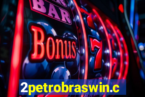 2petrobraswin.com