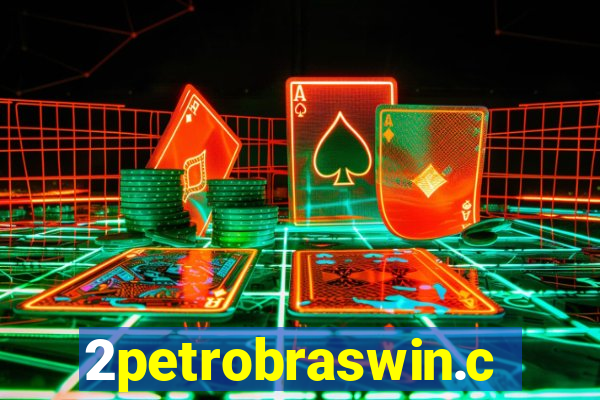 2petrobraswin.com